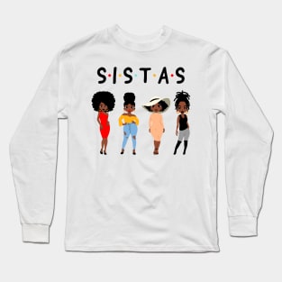 Sistas, Black Women, African American Women Long Sleeve T-Shirt